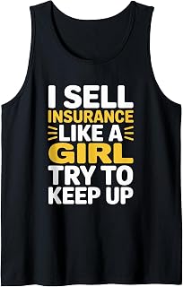 I Sell Insurance Like A Girl Try to Keep Up, Sales Agent Tank Top