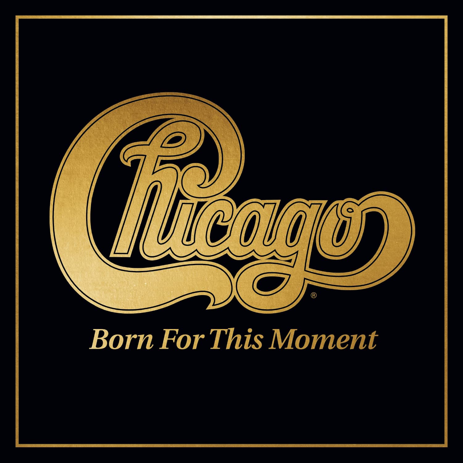 Chicago - Born for this Moment (2022)  CD  NEW/SEALED  SPEEDYPOST