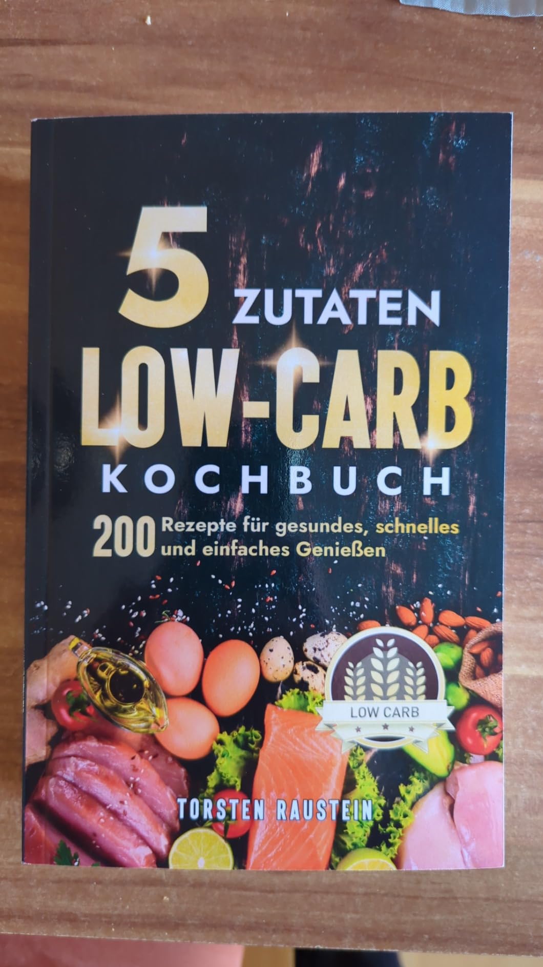 5 Zutaten Low-Carb Kochbuch: 200 Rezepte für gesundes, schnelles und ...