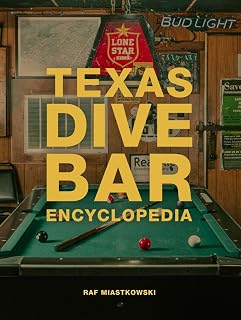 Texas Dive Bar Encyclopedia