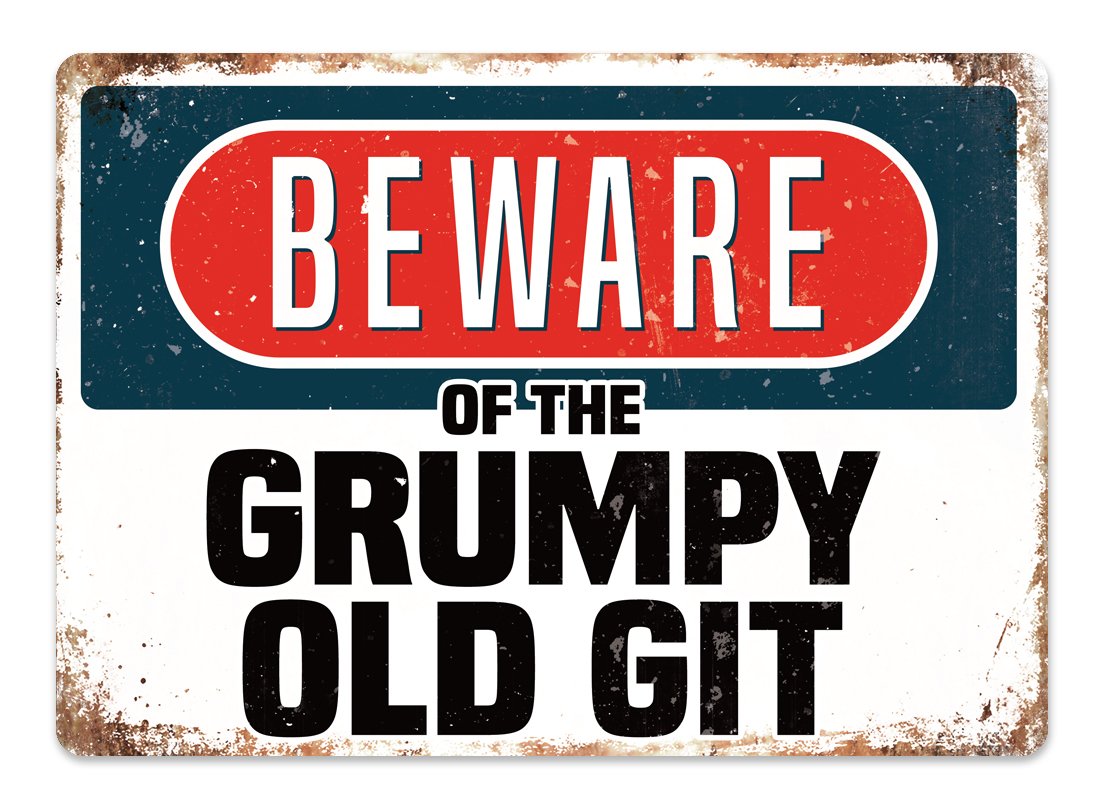 Cirrus Beware Of The Grumpy Old Git - Metal Wall Sign Plaque Art Inspirational