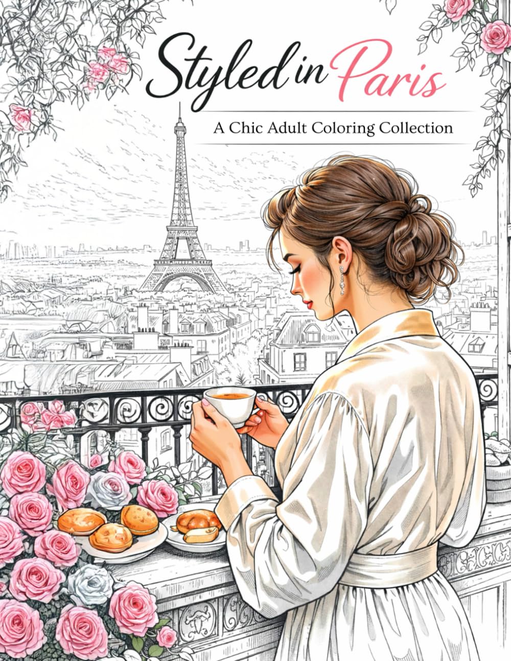 Styled in Paris: A Chic Adult Coloring Collection (Chic and Elegant Adult Coloring Collection)