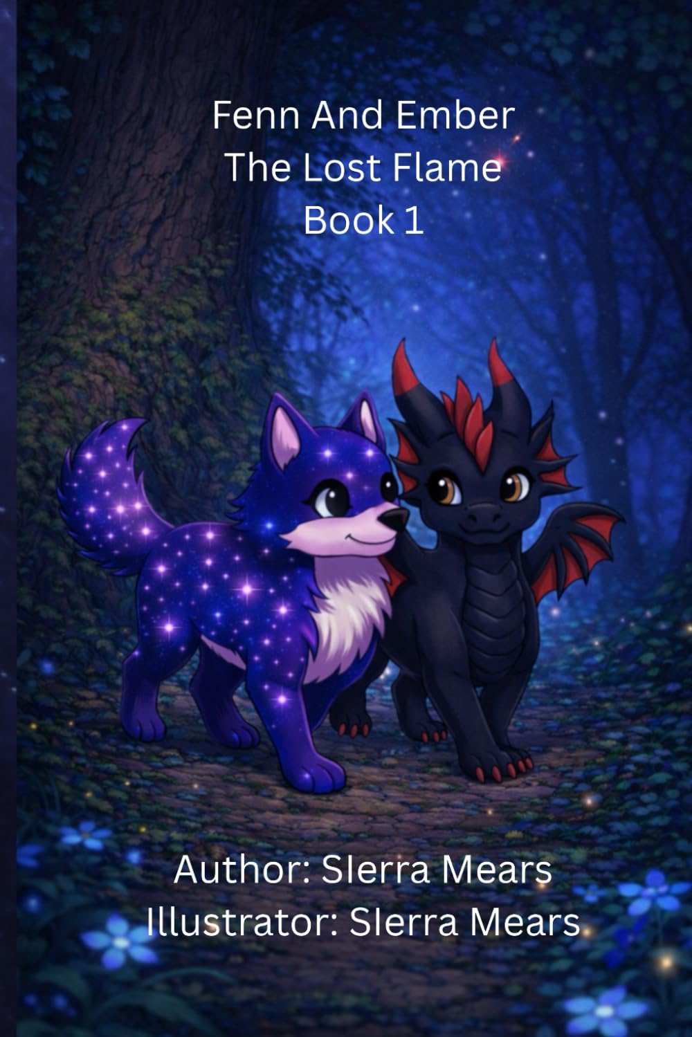 Fenn And Ember: The Lost Flame: Book 1 (Fenn And Ember Series)