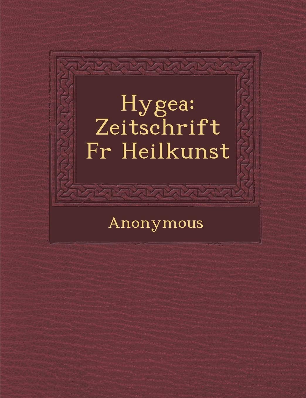 Hygea: Zeitschrift Fur Heilkunst