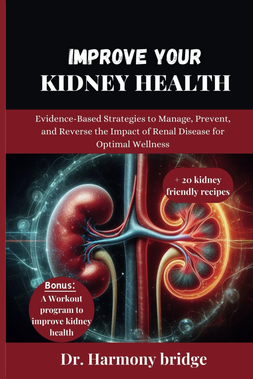 IMPROVE YOUR KIDNEY HEALTH EvidenceBased Strategies to Manage