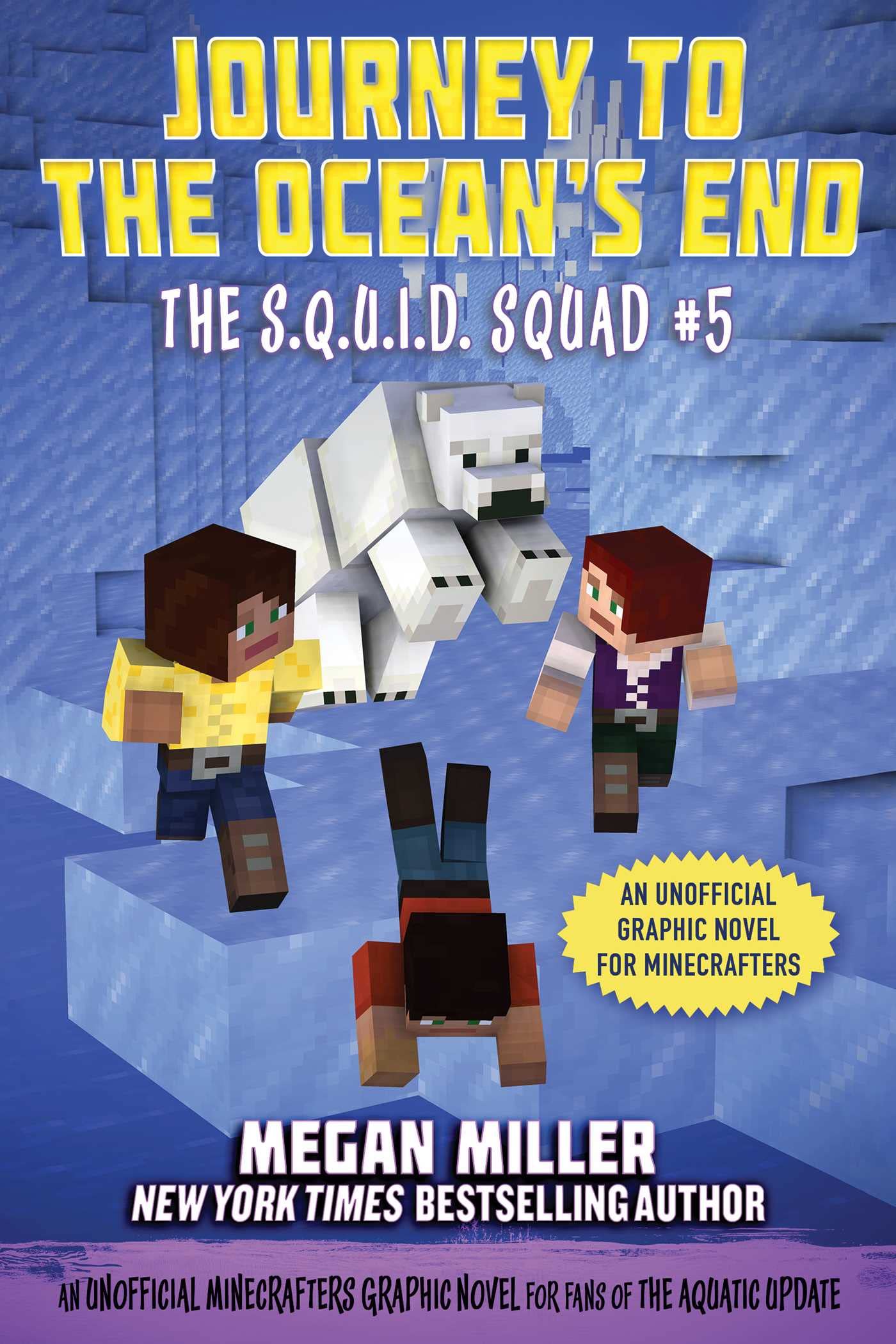 Journey to the Ocean's End: An Unofficial Minecrafters Graphic Novel for Fans of the Aquatic Update (The S.Q.U.I.D. Squad)