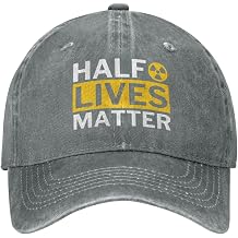 Half Lives Matter Hat Half Lifes Matter Hat Men Women Baseball Cap Adjustable Trucker Hat Cowboy Hat Gray