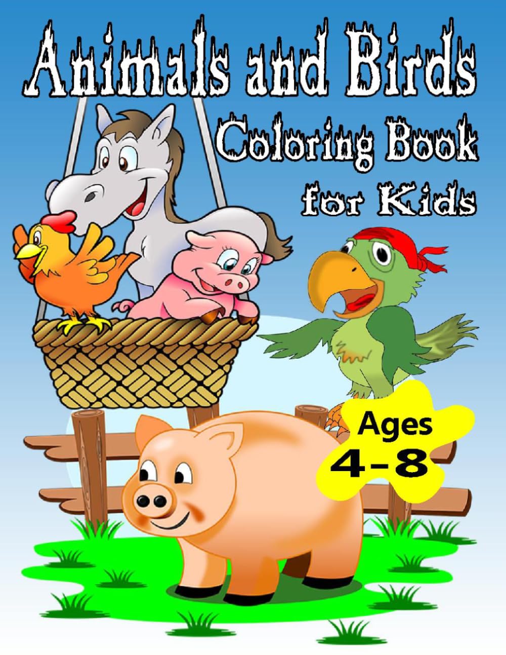 Cute Animals and Birds Coloring Book for Kids Ages 4-8: Fun and Easy Coloring Pages Featuring Adorable Farm Animals, Jungle Animals & Cute Birds for Boys and Girls