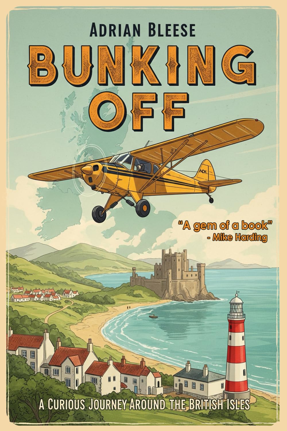 Bunking Off: A Curious Journey Around the British Isles