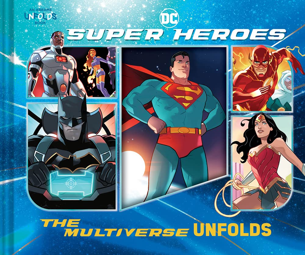 DC Super Heroes: The Multiverse Unfolds (An Abrams Unfolds Book)
