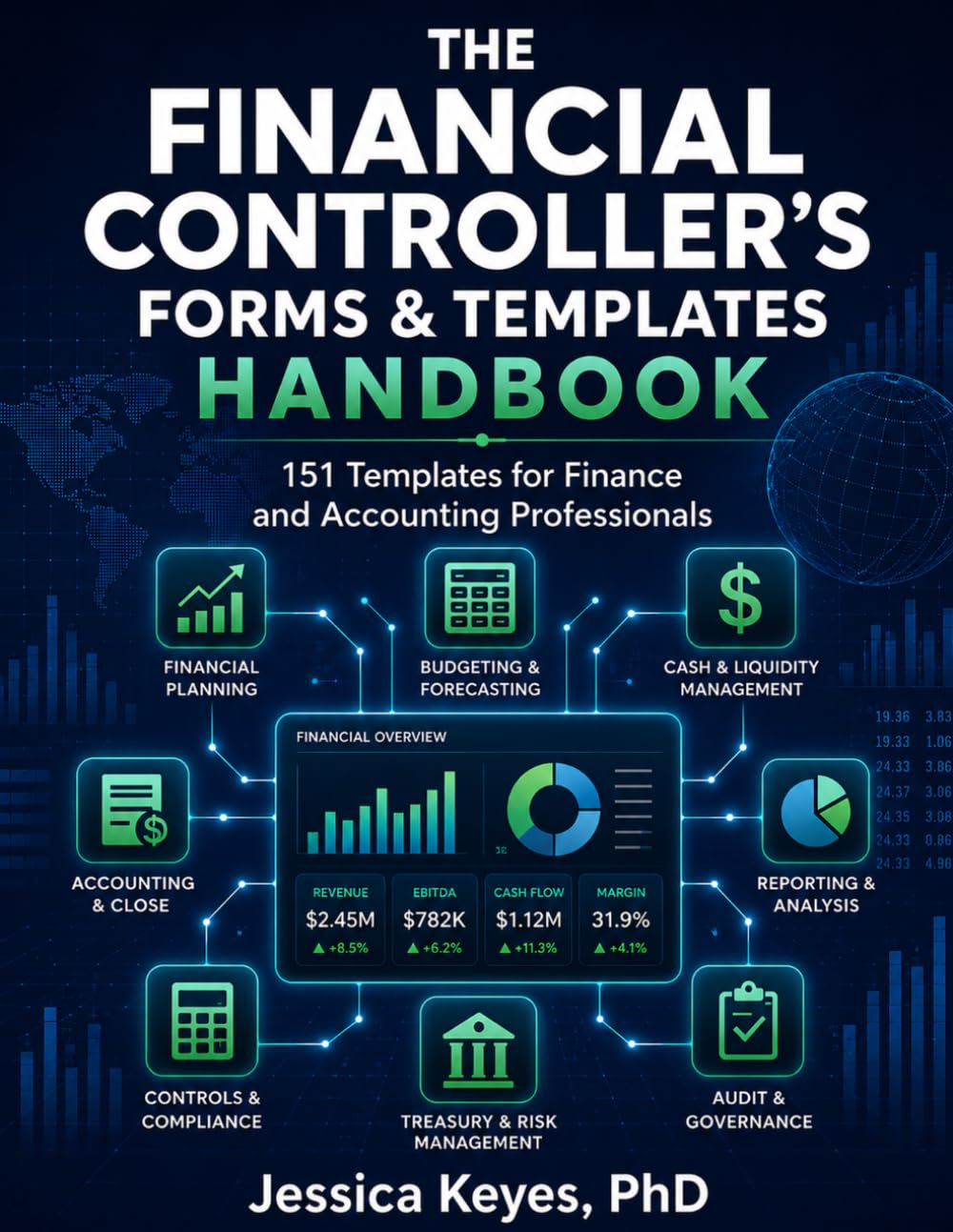 The Financial Controller’s Forms & Templates Handbook: 151 Templates for Finance and Accounting Professionals: Professional Finance, Accounting, ... (Executive Project Governance Series)