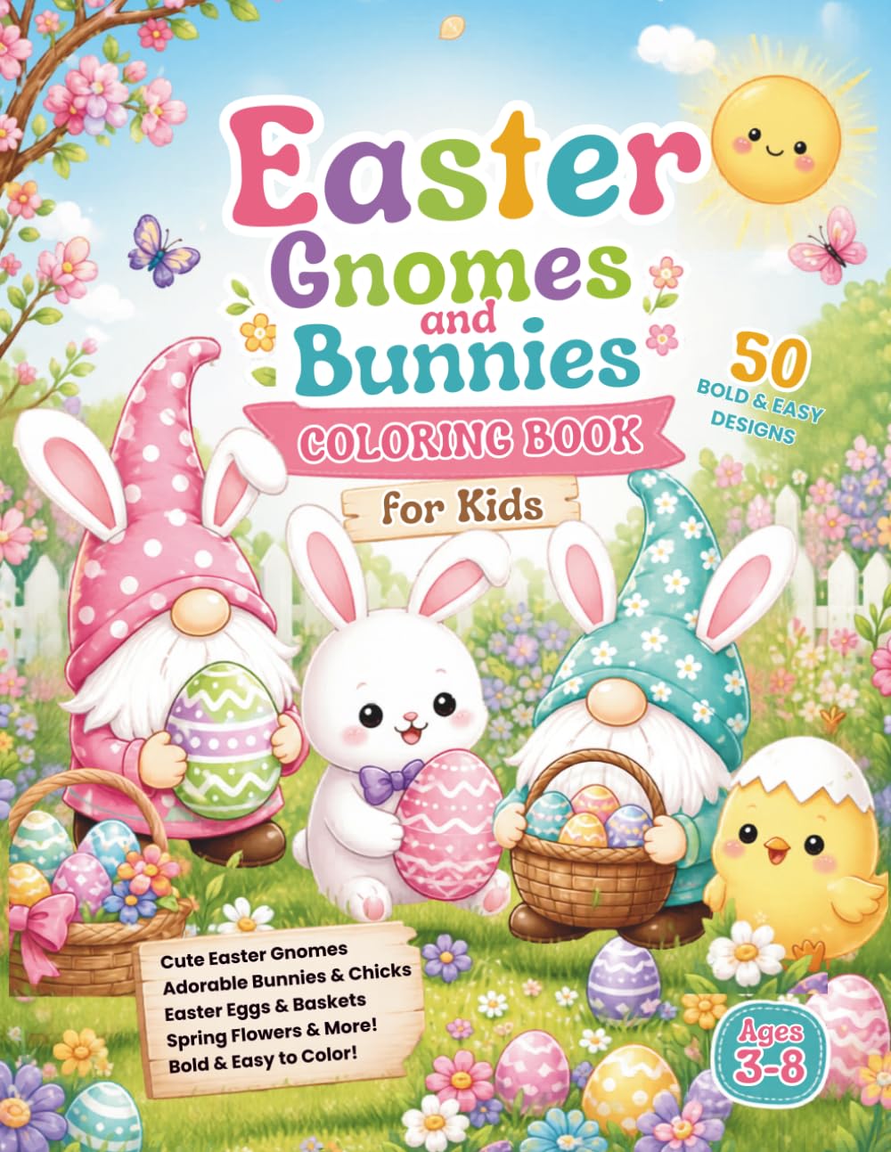 Easter Gnomes and Bunnies Coloring Book for Kids: Cute Easter Gnomes, Bunnies, Chicks & Eggs: Bold and Easy Coloring Pages for Toddlers, Preschool and Kids Age