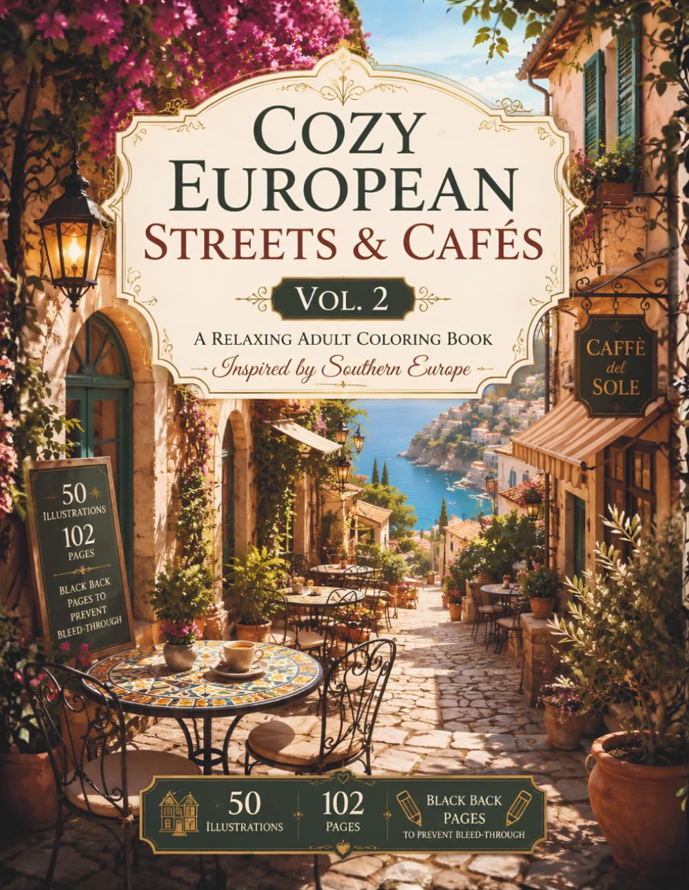 Cozy European Streets & Cafés vol.2: A Relaxing Adult Coloring Book Inspired by Southern Europe (European Escapes Coloring Series)