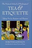TEA AND ETIQUETTE (Capital Lifestyles)
