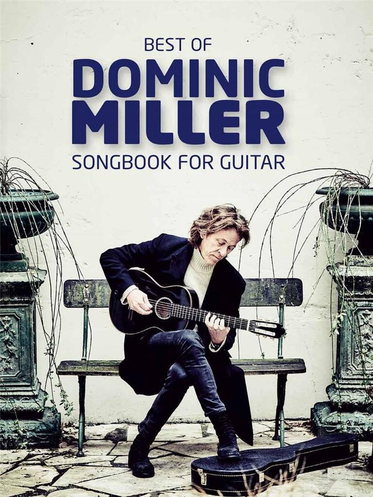 Best Of Dominic Miller Dominic Miller Guitar [TAB] Book [Softcove