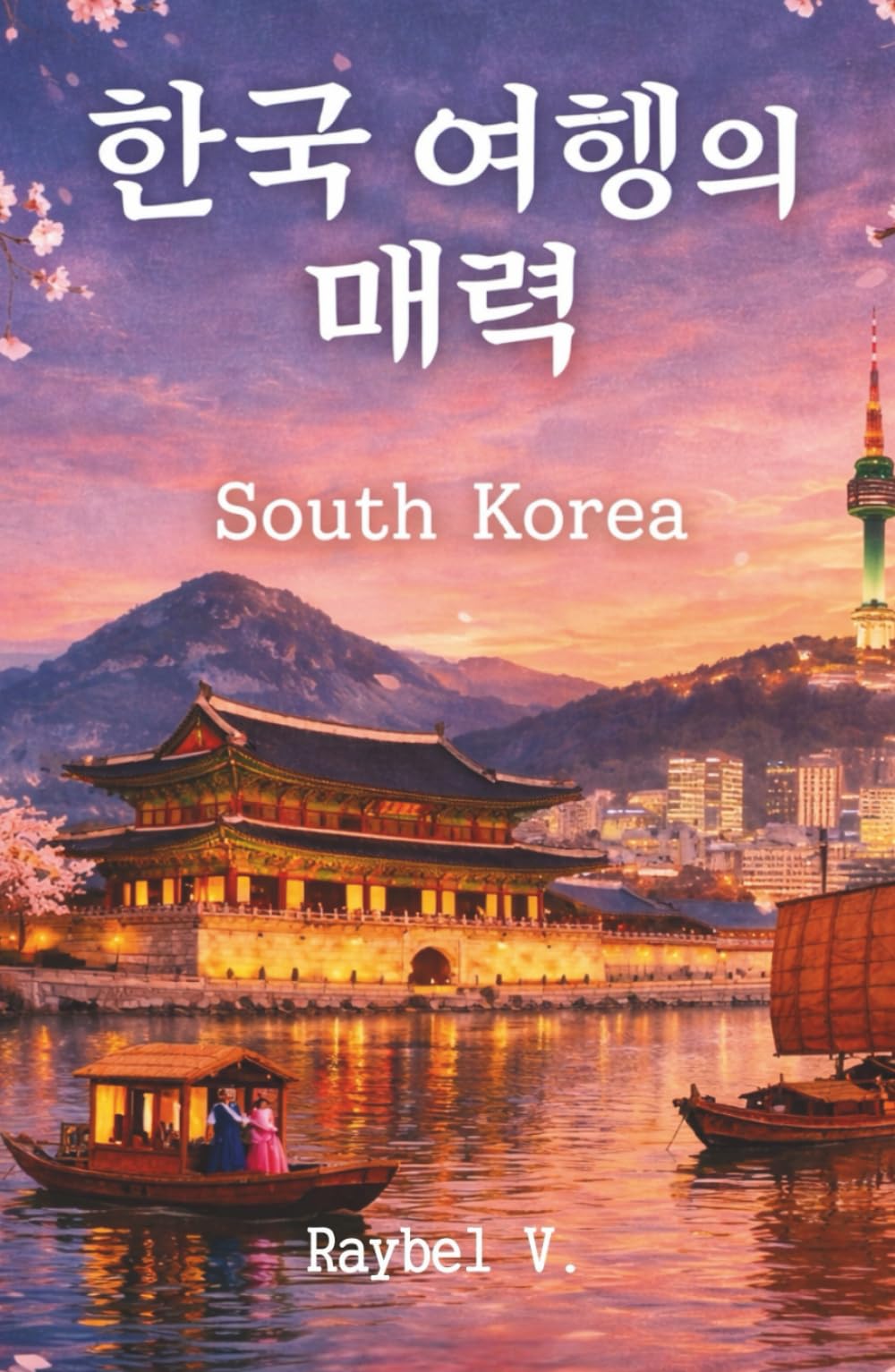 South Korea: The Most Complete Book About the Cultural Power of the 21st Century (World Stories)