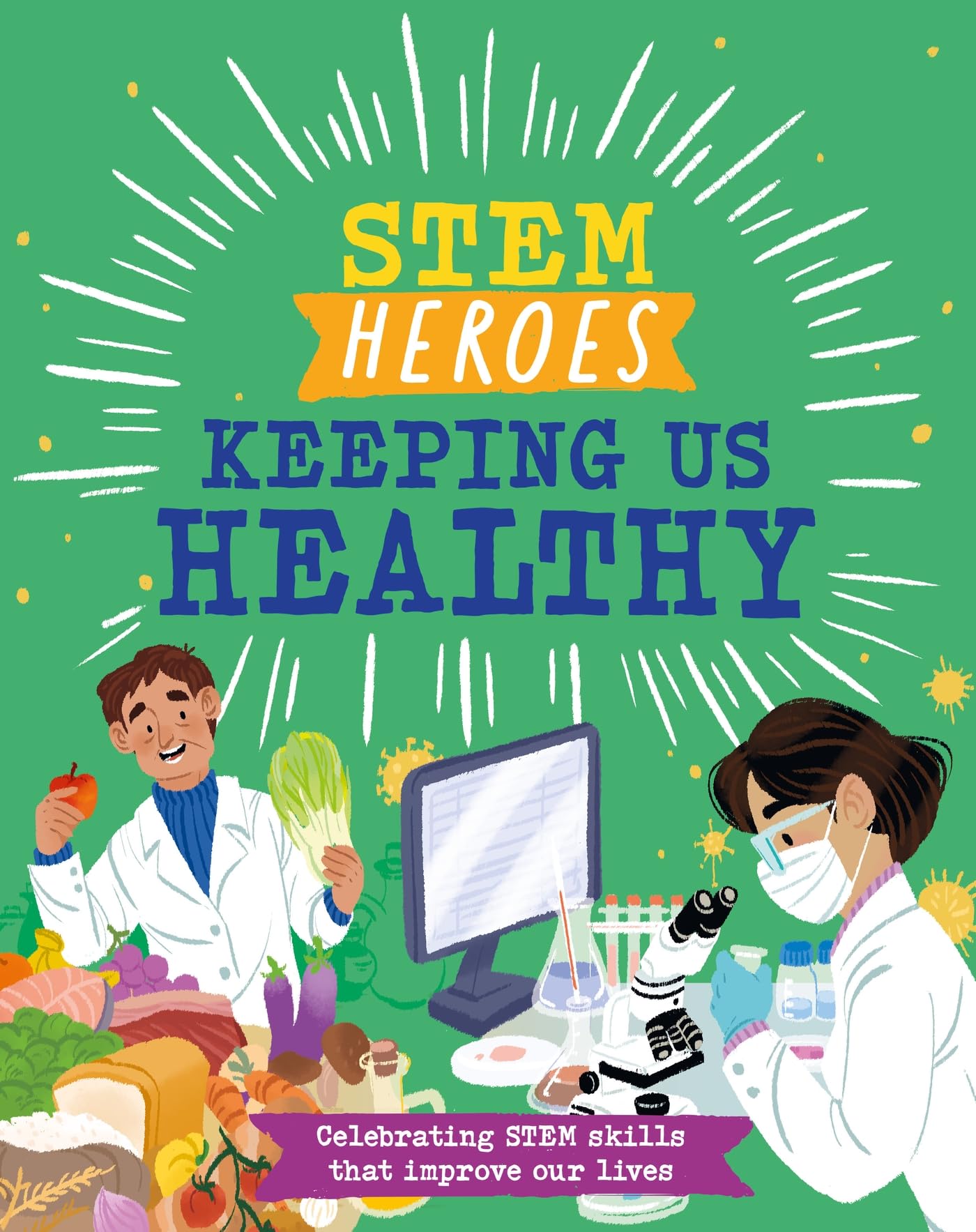 Keeping Us Healthy (STEM Heroes)
