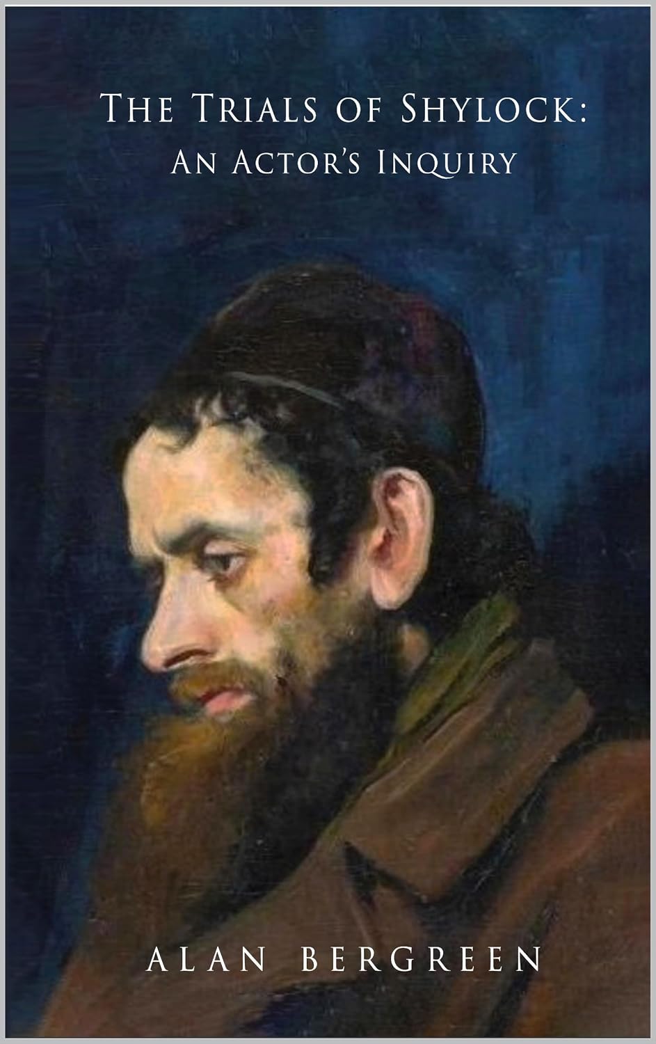 The Trials of Shylock: An Actor's Inquiry