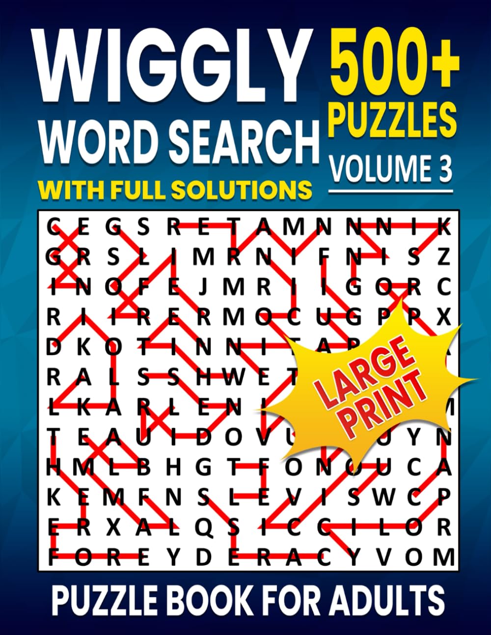 Wiggly Word Search Large Print: Over 500+ Puzzles Large Word Search Wiggly for Adults and Seniors , Unique and Challenging Word Search Variation for all Ages | Volume 3 |