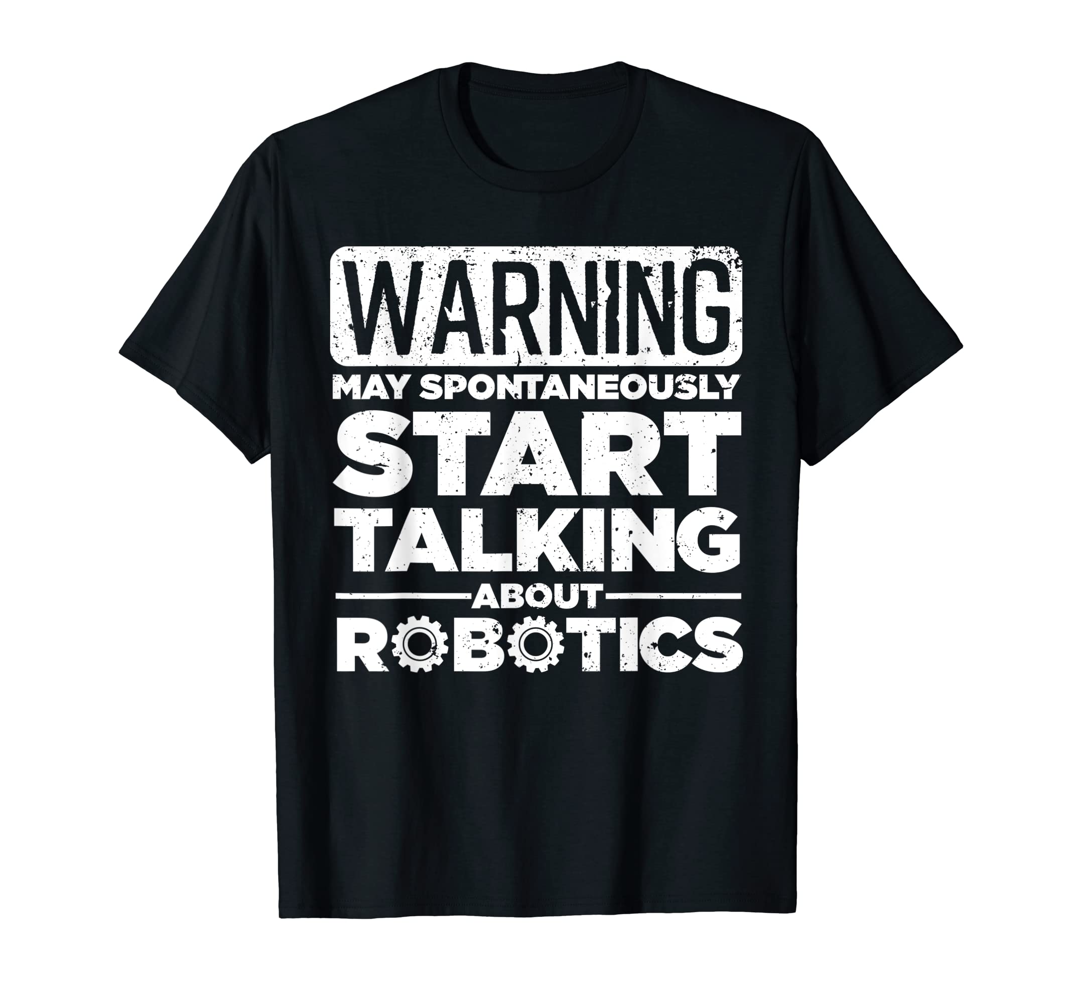 Funny Robotics Art For Men Women Robotics Engineer Robots T-Shirt