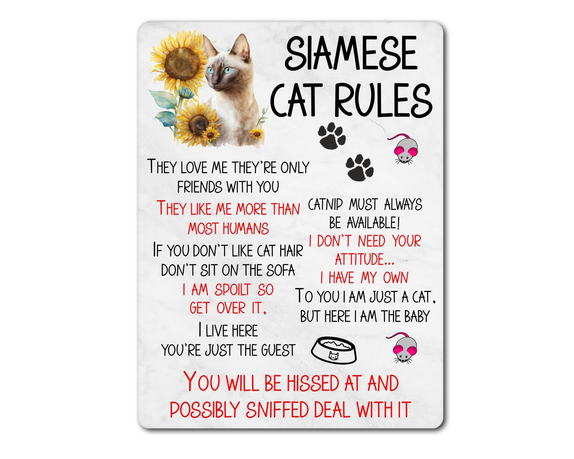 Siamese Cat Metal Sign Gift – Siamese Cat Rules – I Am Spoilt So Get Over It – Family Fun Pet Animal Novelty Aluminium Present