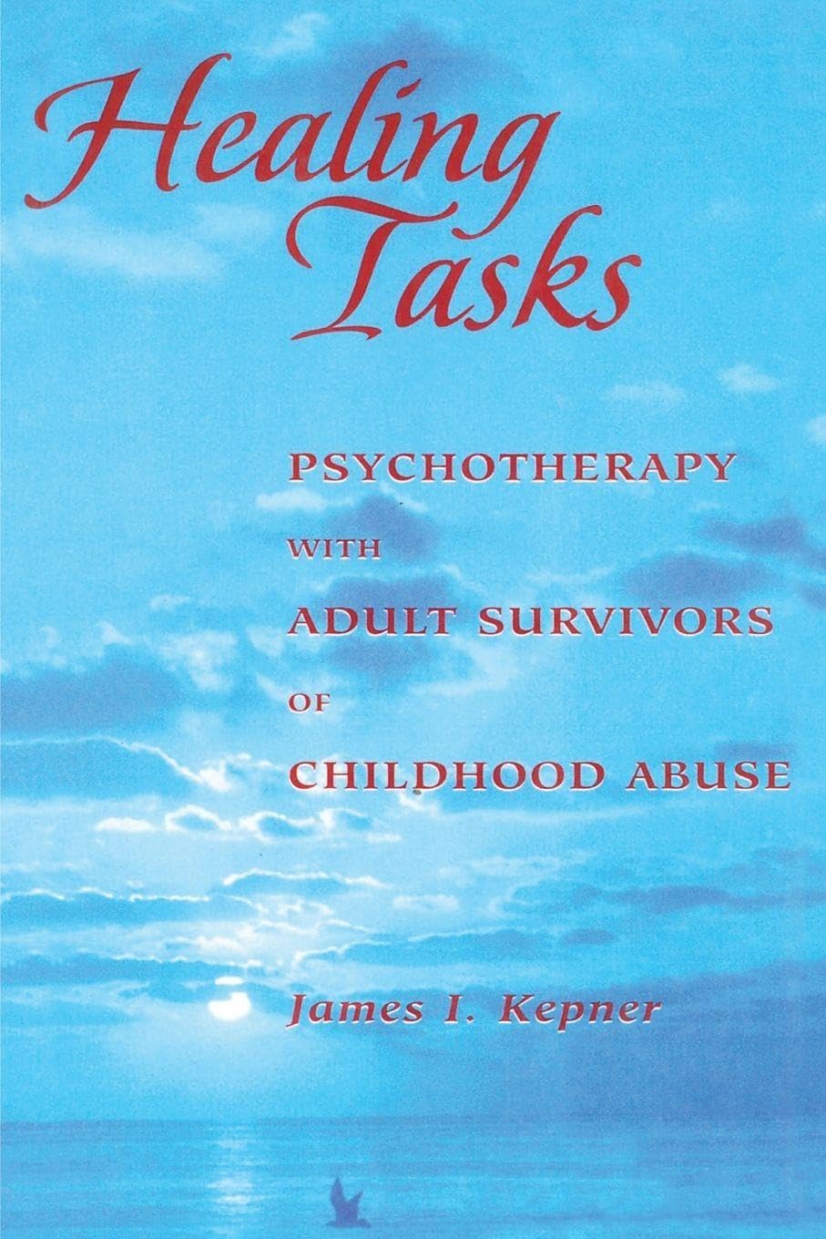 Healing Tasks: Psychotherapy with Adult Survivors of Childhood Abuse