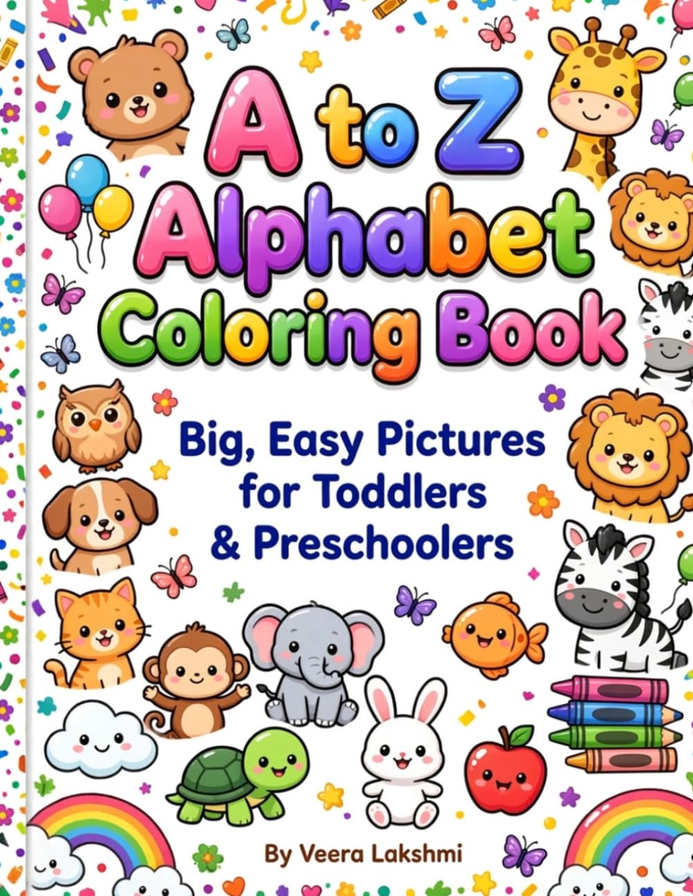 A to Z Alphabet Coloring Book: Big, Easy Pictures for Toddlers & Preschoolers