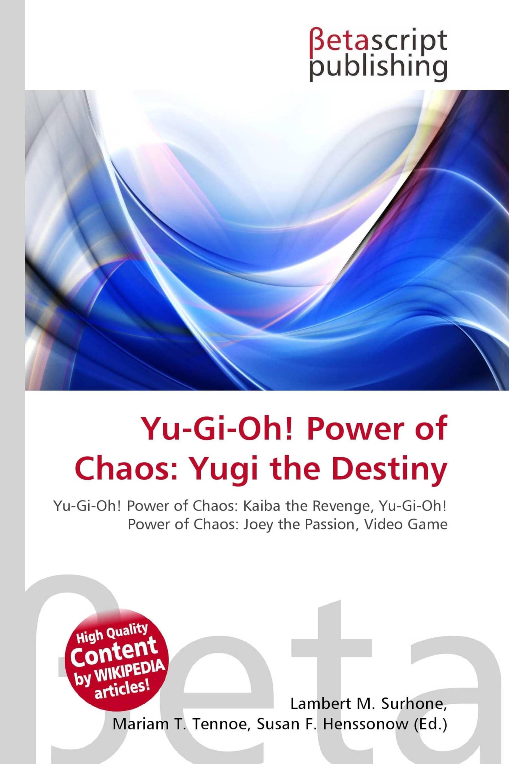 Yu-Gi-Oh! Power of Chaos: Yugi the Destiny: Yu-Gi-Oh! Power of Chaos: Kaiba the Revenge, Yu-Gi-Oh! Power of Chaos: Joey the Passion, Video Game