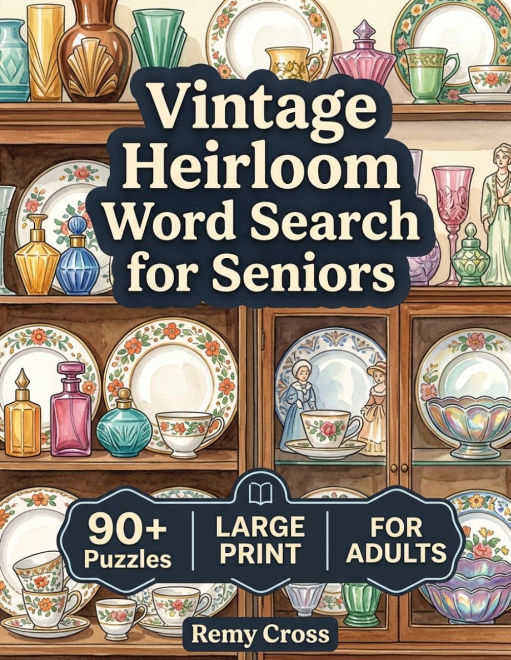 Vintage Heirloom Word Search for Seniors Large Print Nostalgic Memory Collection: 90 Puzzles with 8.5x11 Inch Easy-to-Read Format | Relaxing Retro ... Adults Activity Book with Solutions Included
