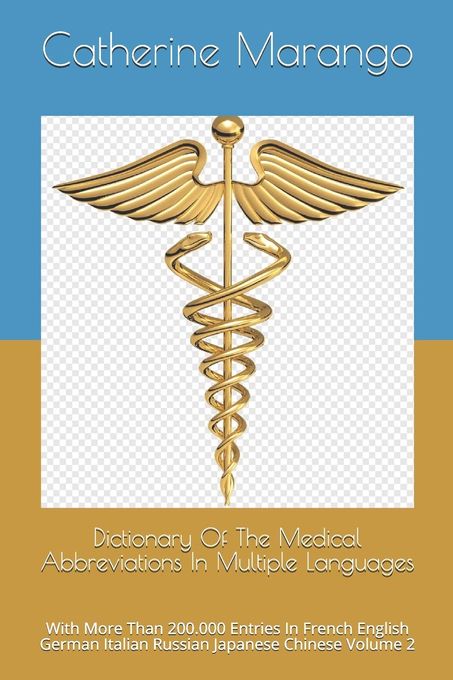 Dictionary Of The Medical Abbreviations In Multiple Languages: With More Than 200.000 Entries In French English German Italian Russian Japanese Chinese Volume 2