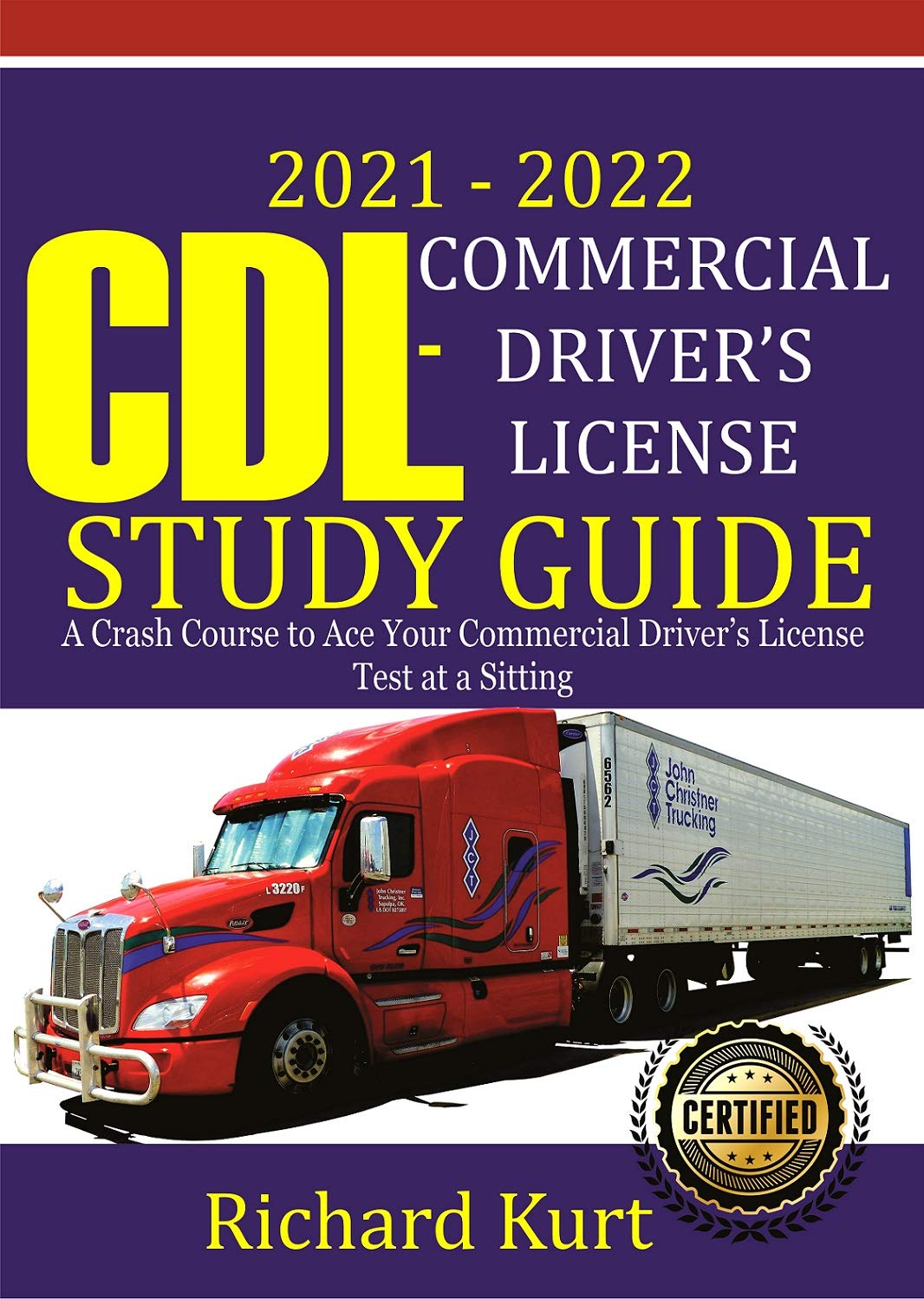 2021 – 2022 CDL – Commercial Driver’s License Study Guide : A Crash ...