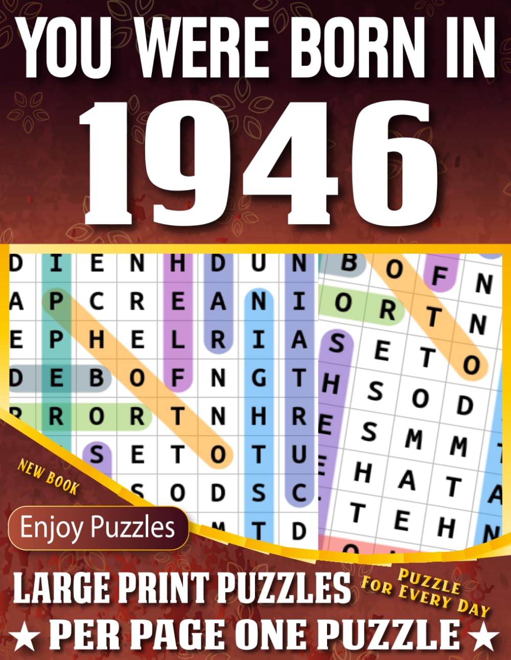 You Were Born In 1946 Word Search Book: Large Print Word Search Puzzles for Seniors, Adults and All Puzzle Fans! (Over 85 Fun Puzzles with Complete Solutions)