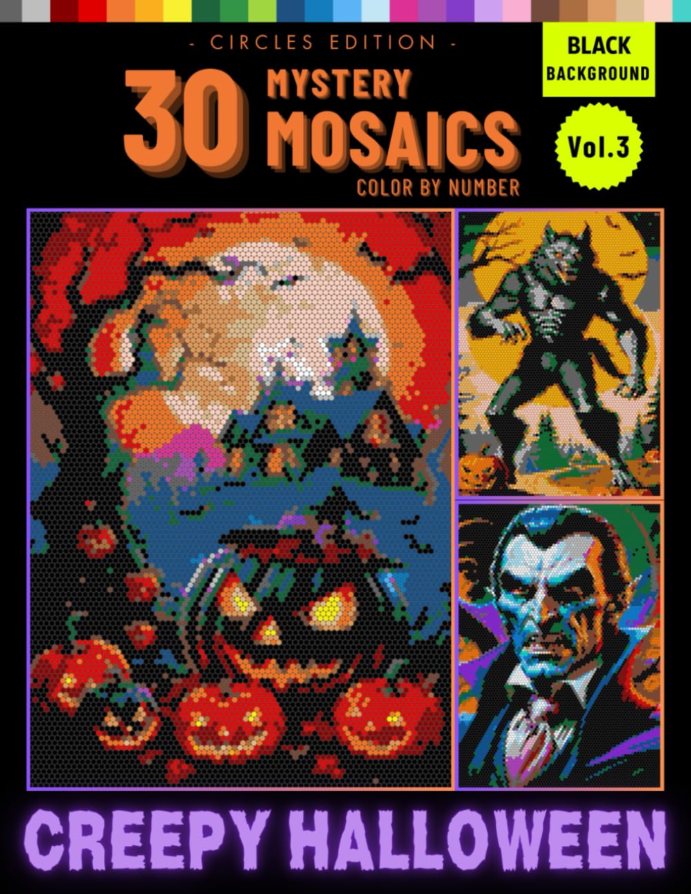 Halloween Mystery Mosaic Color by Number for Adults: Ghostly Images Emerging from Circle Pixel Art Magic Vol 3 (Halloween Color by Number for Adult)