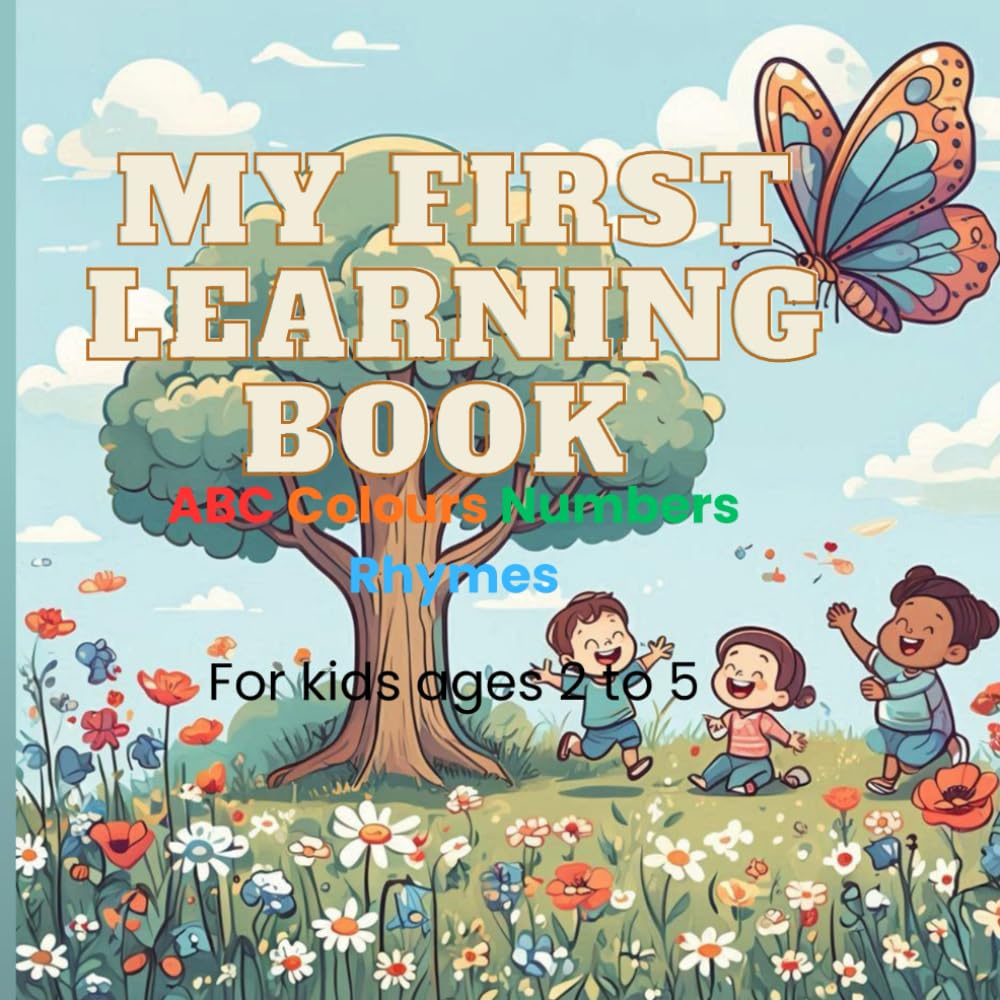 My first learning book: AB ,Colours, Numbers, Rhymes