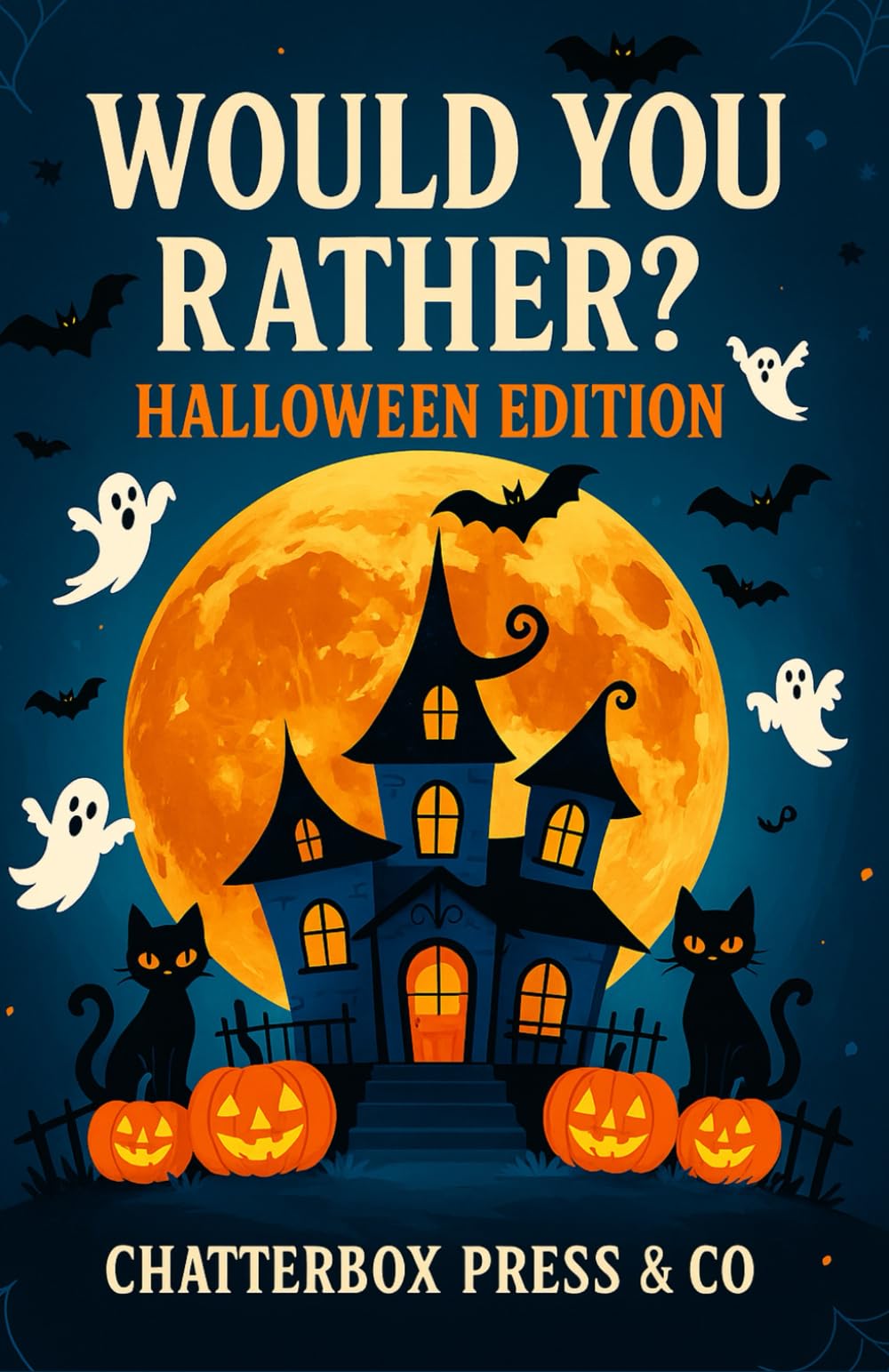 Would You Rather? Kids Halloween Edition: 100 Wild & Spooky Questions for Kids Ages 5-12