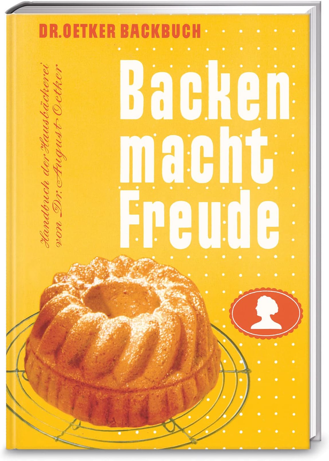 Backen macht Freude - Reprint 1952 Paperback – November 1, 2016