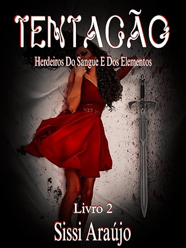 Tentação : Vol 2 (Herdeiros do Sangue e dos Elementos)