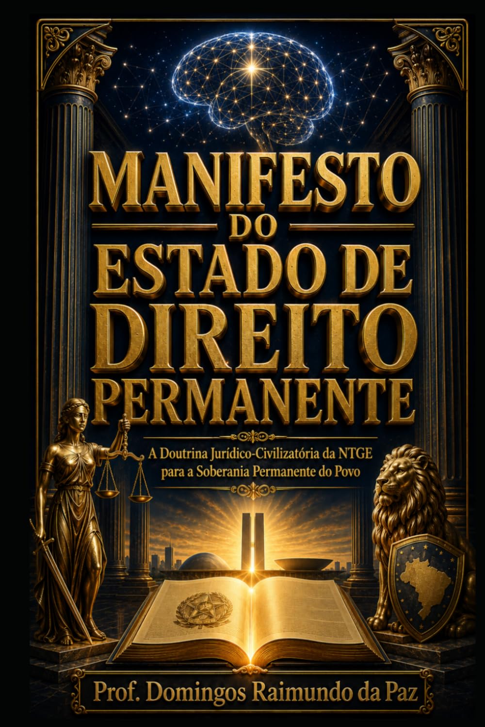 MANIFESTO DO ESTADO DE DIREITO PERMANENTE: A Doutrina Jurídico-Civilizatória da NTGE para a Soberania Permanente do Povo