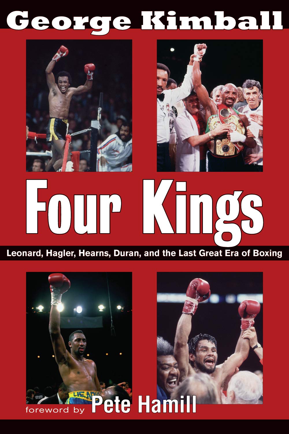 Buy Four Kings: Leonard, Hagler, Hearns, Duran and the Last Great Era of Boxing — BookShops.in