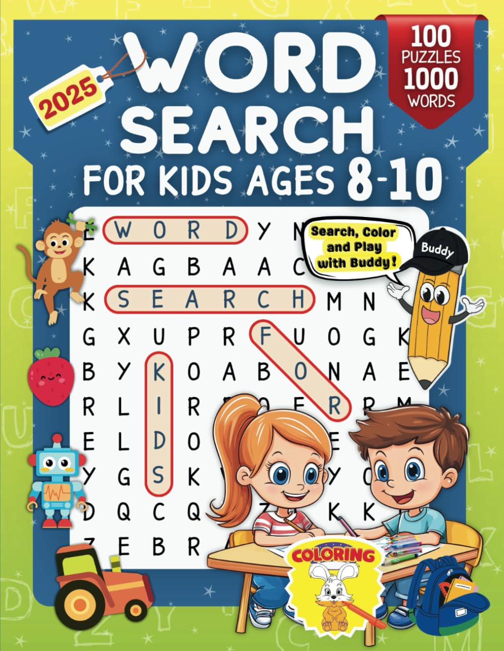 Word Search for Kids Ages 8-10: 100 Large Print Puzzles with Fun Themes, Coloring Images, and Extra Creative Activities to Boost Vocabulary, Spelling, and Reading Skills (Word Fun with Buddy)