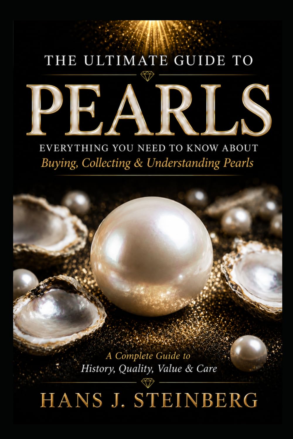 THE ULTIMATE GUIDE TO PEARLS (The Ultimate Guide to Gemstones)