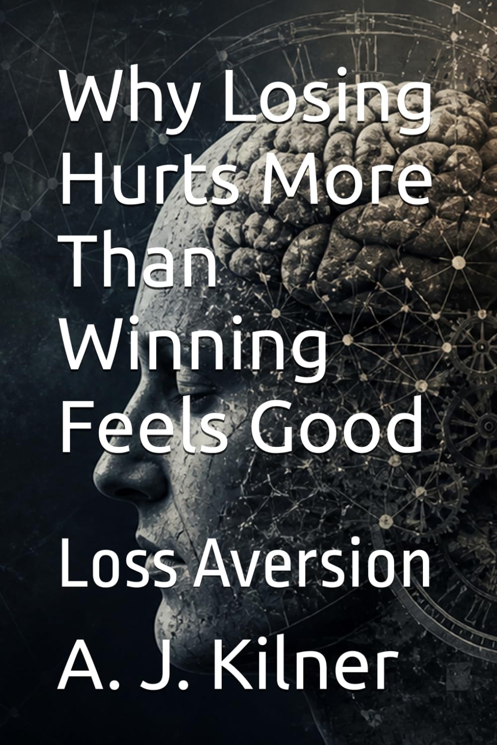 Why Losing Hurts More Than Winning Feels Good: Loss Aversion: 5 (Mind Traps)