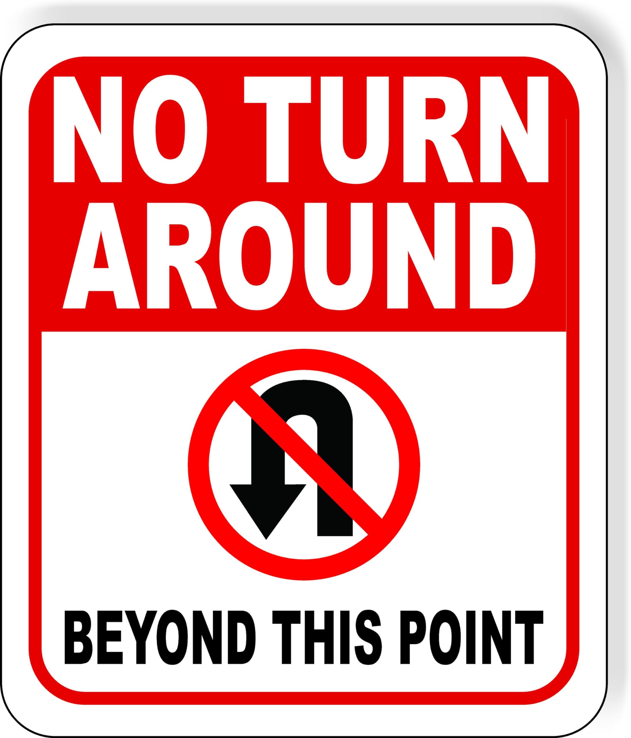●NO TURN AROUND Amazon.com: NO TURN AROUND no U-Turn Symbol BEYOND THIS
