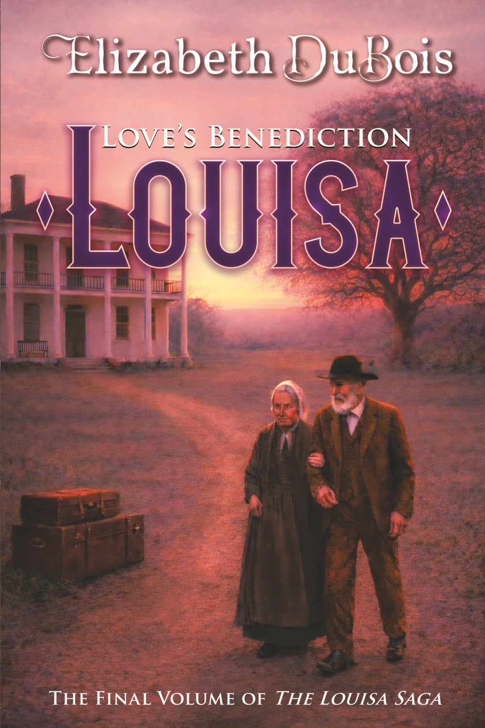 LOUISA: Love's Benediction (Louisa Saga)