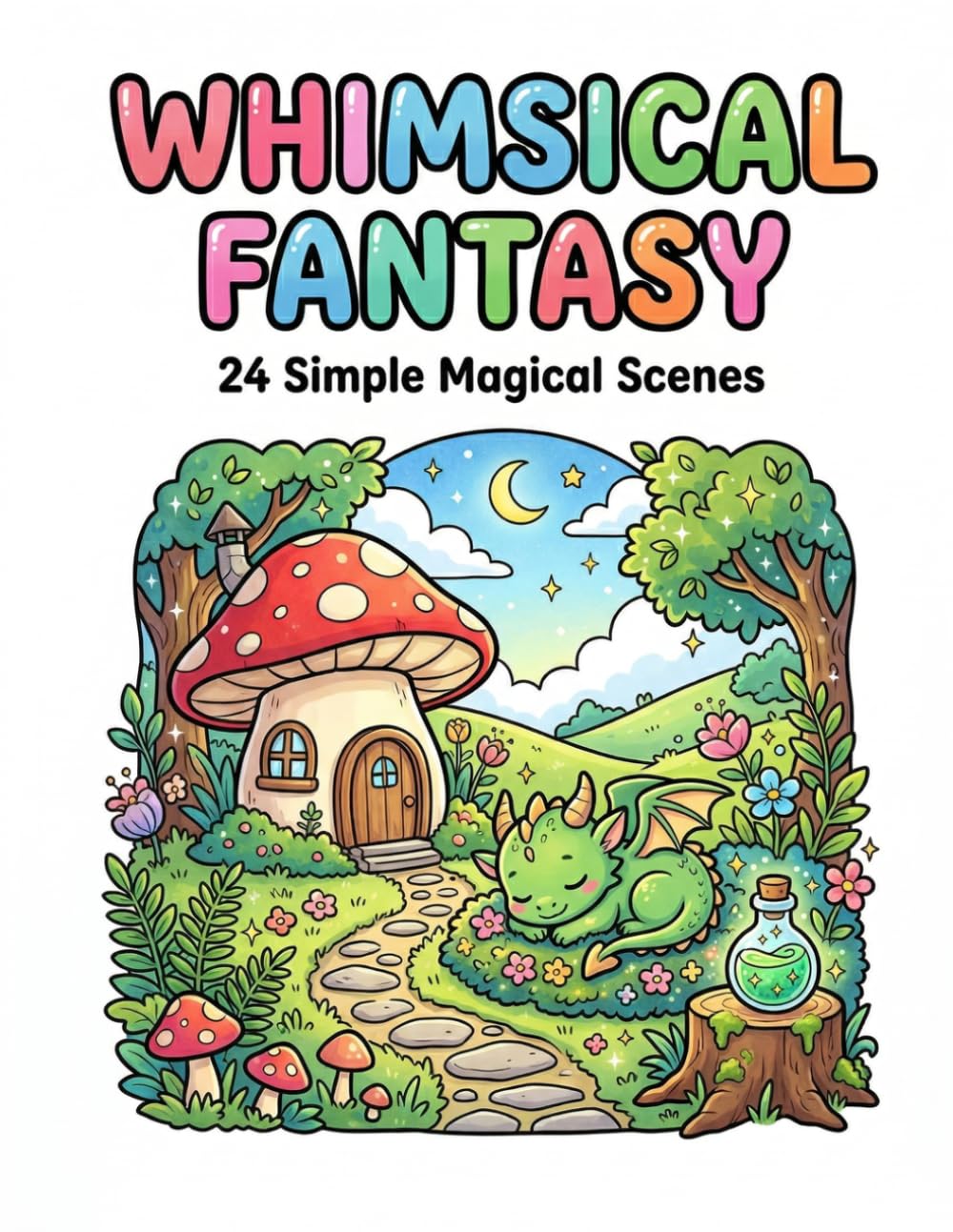 WHIMSICAL FANTASY: 24 Simple Magical Scenes
