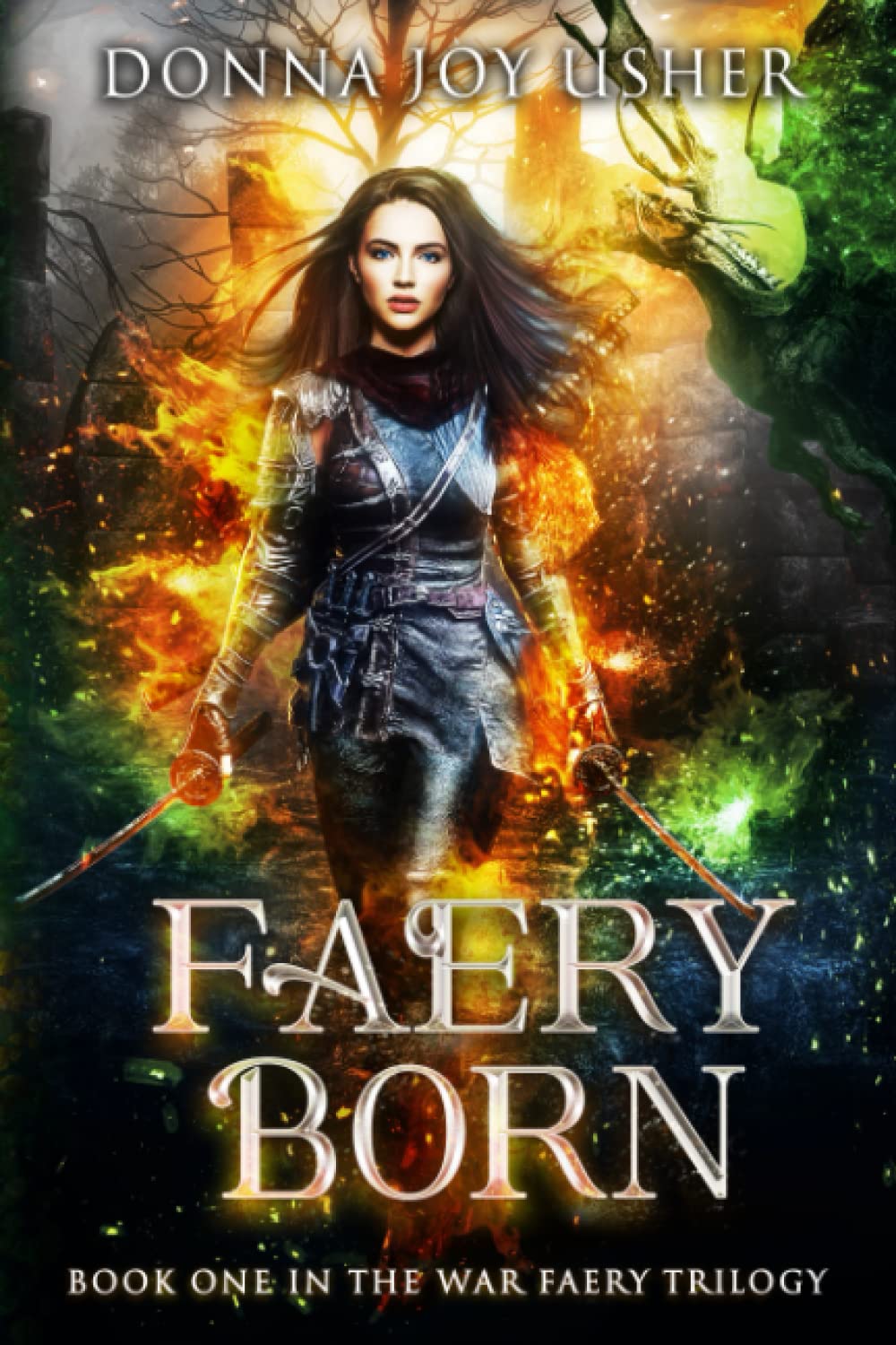 Faery Born: Book One in the War Faery Trilogy: Volume 1