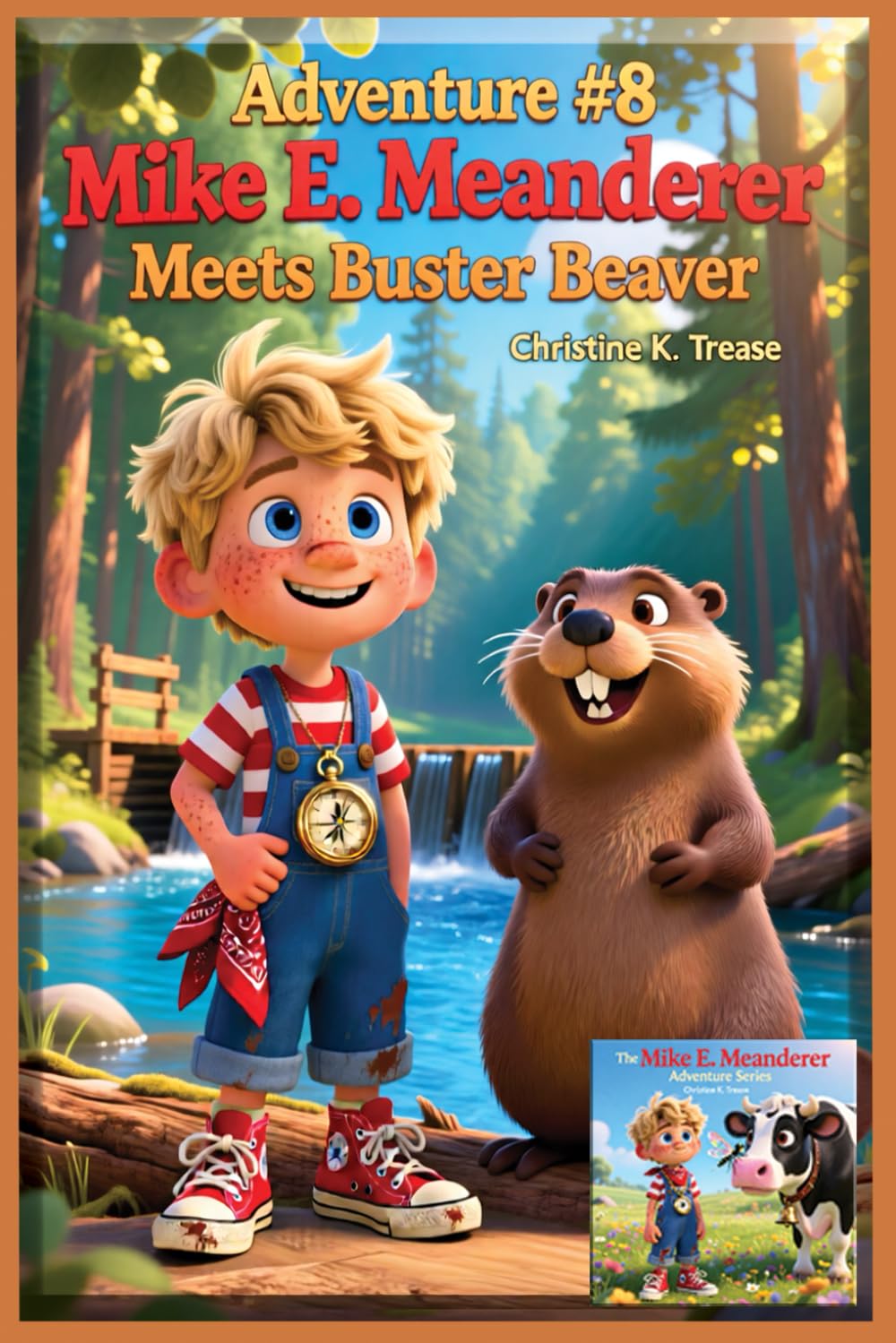Adventure #8 Mike E. Meanderer Meets Buster Beaver (Mike E. Meanderer Adventure Series)