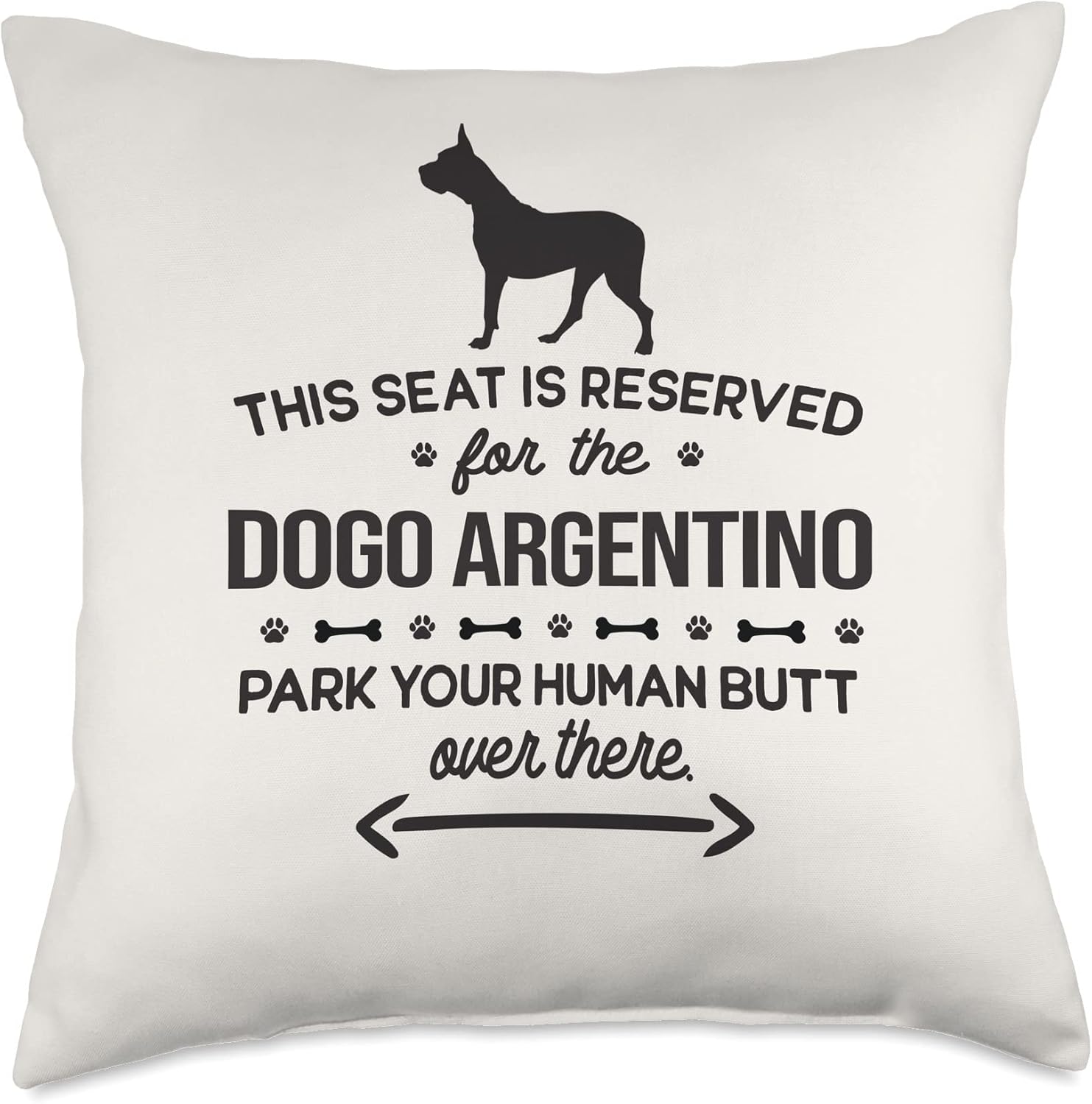 Funny Dogo Argentino This Seat Reserved Park There Mom Gift Throw Pillow