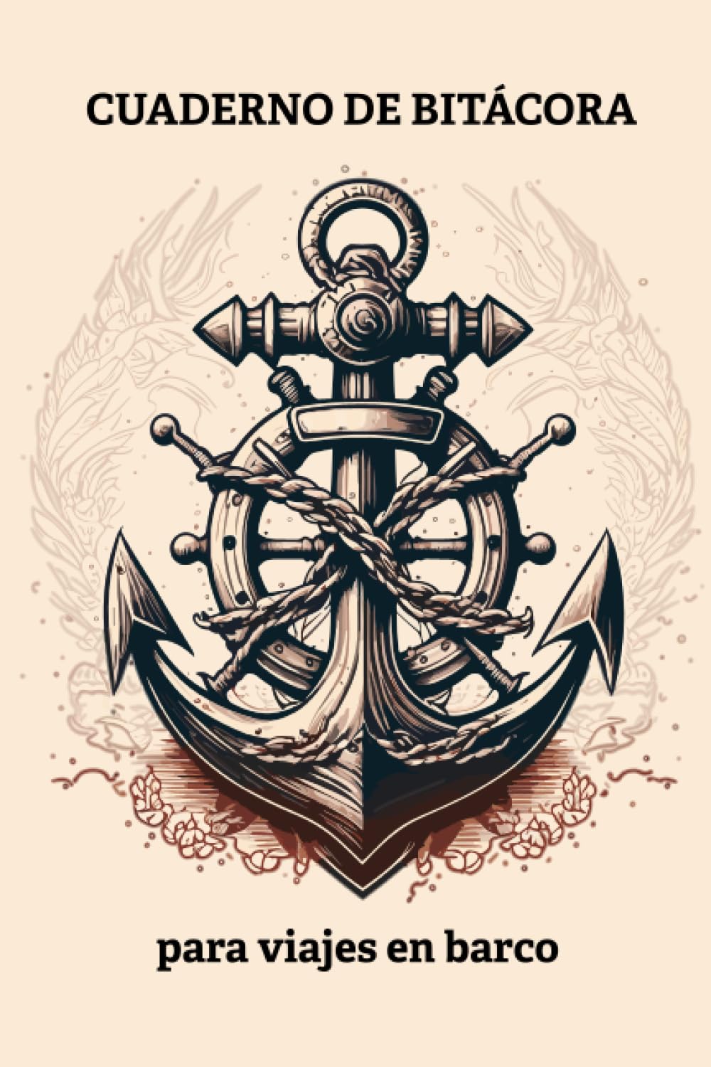 Cuaderno de Viaje en Barco: Cuaderno de bitácora del capitán | Lleve un registro de los viajes, el tiempo y el mantenimiento de sus barcos y yates | 6" x 9" (15,24 x 22,86 cm) | 119 páginas