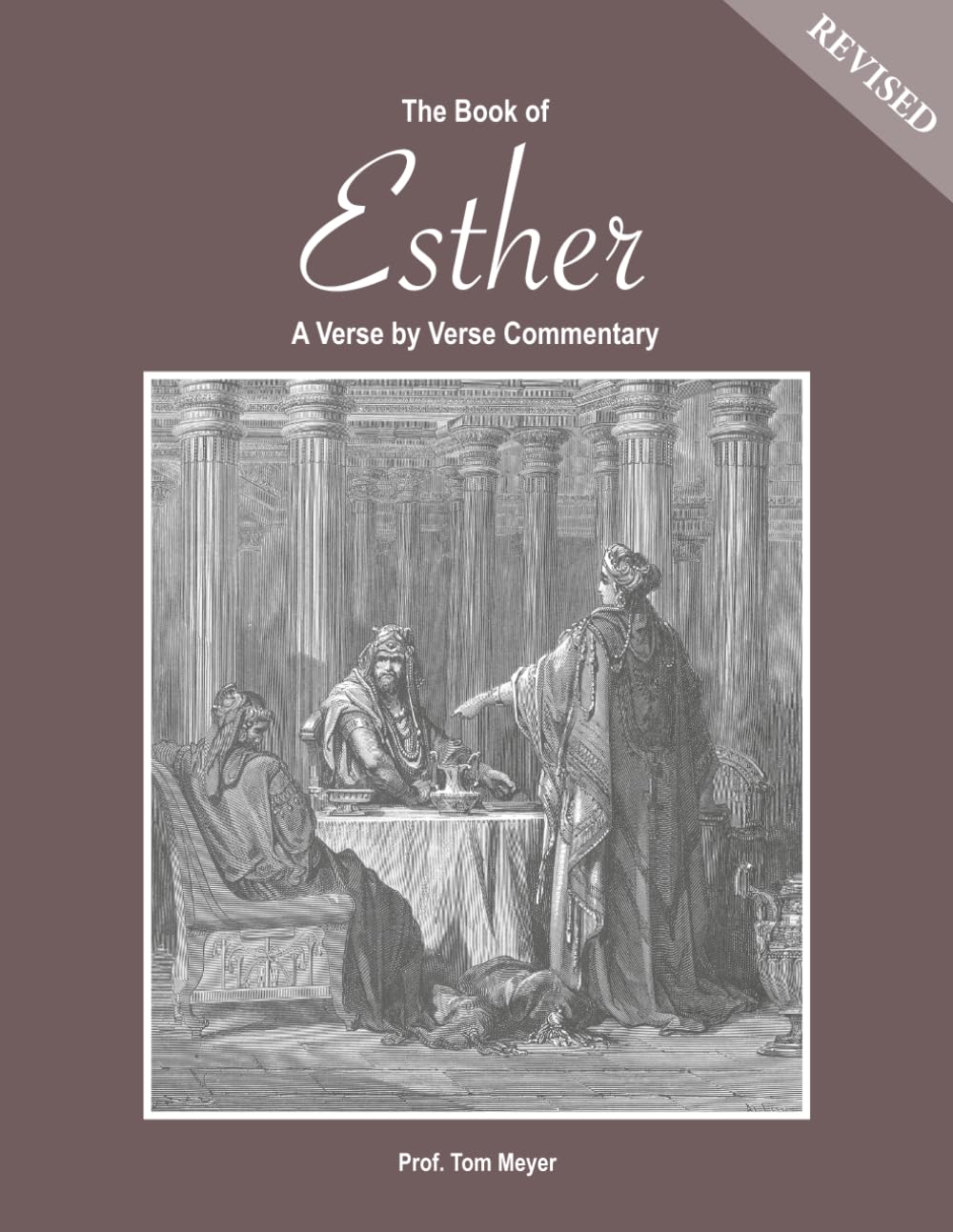 The Book of Esther: A verse by verse commentary